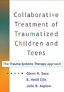 Cover: Trauma Systems Therapy for Children and Teens, First Edition - Guilford Publications