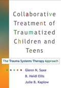 Cover: Trauma Systems Therapy for Children and Teens, First Edition - Guilford Publications