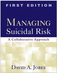 Enlarge image Cover: Managing Suicidal Risk, First Edition - Guilford Publications