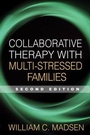 Cover: Collaborative Therapy with Multi-Stressed Families, Second Edition - Guilford Publications