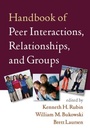 Cover: Handbook of Peer Interactions, Relationships, and Groups, First Edition - Guilford Publications