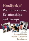 Cover: Handbook of Peer Interactions, Relationships, and Groups, First Edition - Guilford Publications