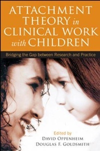 Enlarge image Cover: Attachment Theory in Clinical Work with Children - Guilford Publications