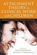 Cover: Attachment Theory in Clinical Work with Children - Guilford Publications