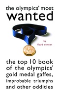 Cover: The Olympics' Most Wanted - Potomac Books Inc