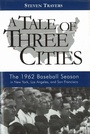 Cover: A Tale of Three Cities - Potomac Books Inc