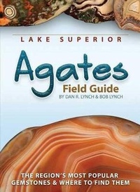 Abbildung von: Lake Superior Agates Field Guide - Advance Publishing In.,US