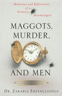 Enlarge image Cover: Maggots, Murder, and Men - St Martin's Press