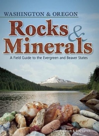 Abbildung von: Rocks & Minerals of Washington and Oregon - Adventure Publications, Incorporated