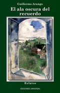 Cover: El ALA Oscura del Recuerdo - EDICIONES UNIVERSAL