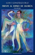 Cover: Frente Al Espejo de Olorun - EDICIONES UNIVERSAL