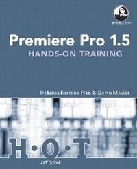 Abbildung von: Premiere Pro 1.5 Hands-On Training - Peachpit Press Publications