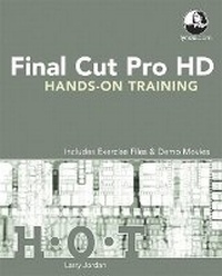 Abbildung von: Final Cut Pro HD Hands-On Training - Peachpit Press Publications