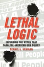 Cover: Lethal Logic - Potomac Books Inc