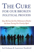 Cover: The Cure for Our Broken Political Process - Potomac Books Inc