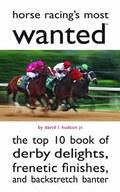 Cover: Horse Racing's Most Wanted - Potomac Books Inc