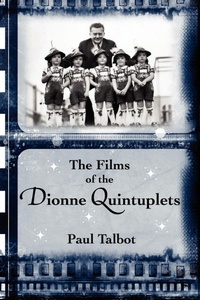 Enlarge image Cover: The Films of the Dionne Quintuplets - BEARMANOR MEDIA