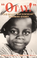 Cover: Otay! - The Billy Buckwheat Thomas Story - BEARMANOR MEDIA