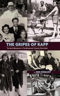 Cover: The Gripes of Rapp - The Auto/Biography of the Bickersons' Creator, Philip Rapp - BEARMANOR MEDIA