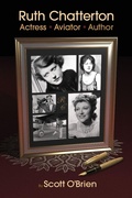 Cover: Ruth Chatterton, Actress, Aviator, Author - BEARMANOR MEDIA