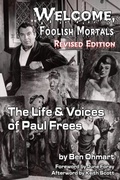Cover: Welcome, Foolish Mortals the Life and Voices of Paul Frees (Revised Edition) - BEARMANOR MEDIA