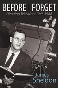 Cover: Before I Forget - Directing Television - BEARMANOR MEDIA