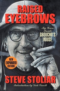Enlarge image Cover: Raised Eyebrows - My Years Inside Groucho's House (Expanded Edition) - BEARMANOR MEDIA