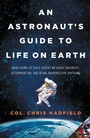 Cover: An Astronaut's Guide to Life on Earth - Little, Brown & Company
