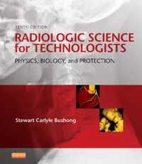 Enlarge image Cover: Radiologic Science for Technologists - Mosby