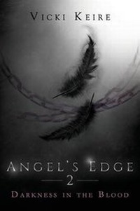 Enlarge image Cover: Darkness in the Blood (Angel's Edge, Book Two) - Curiosity Quills Press