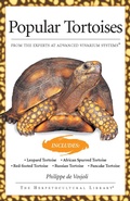 Cover: Popular Tortoises (Advanced Vivarium Systems) - CompanionHouse Books