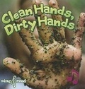 Cover: Clean Hands, Dirty Hands - Rourke Publishing