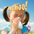 Cover: Achoo! - Rourke Publishing