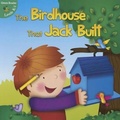 Cover: The Birdhouse That Jack Built - Little Birdie Books