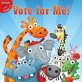 Cover: Vote for Me! - Little Birdie Books