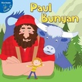 Cover: Paul Bunyan - Little Birdie Books