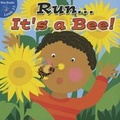 Cover: Run...It's a Bee! - Little Birdie Books