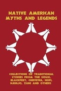 Cover: Native American Myths and Legends - Red and Black Publishers