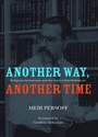 Cover: Another Way, Another Time - Academic Studies Press