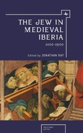 Cover: The Jew in Medieval Iberia, 1100-1500 - Academic Studies Press