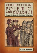 Cover: Persecution, Polemic, and Dialogue - Academic Studies Press
