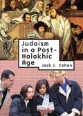 Cover: Judaism in a Post-Halakhic Age - Academic Studies Press