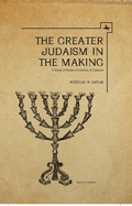 Cover: The Greater Judaism in Making - Academic Studies Press