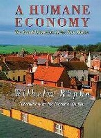 Enlarge image Cover: A Humane Economy - ISI Books