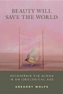 Cover: Beauty Will Save The World - ISI Books
