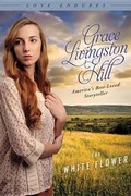Cover: The White Flower - Barbour Publishing Inc, U.S.