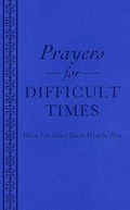Cover: Prayers for Difficult Times - Barbour Publishing Inc, U.S.
