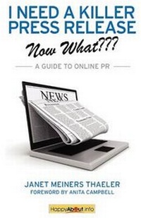 Abbildung von: I Need a Killer Press Release--Now What??? - Happy About