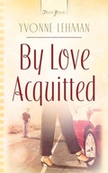 Cover: By Love Acquitted - Barbour Publishing, Inc.