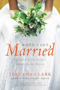 Enlarge image Cover: When I Get Married . . . - NavPress Publishing Group